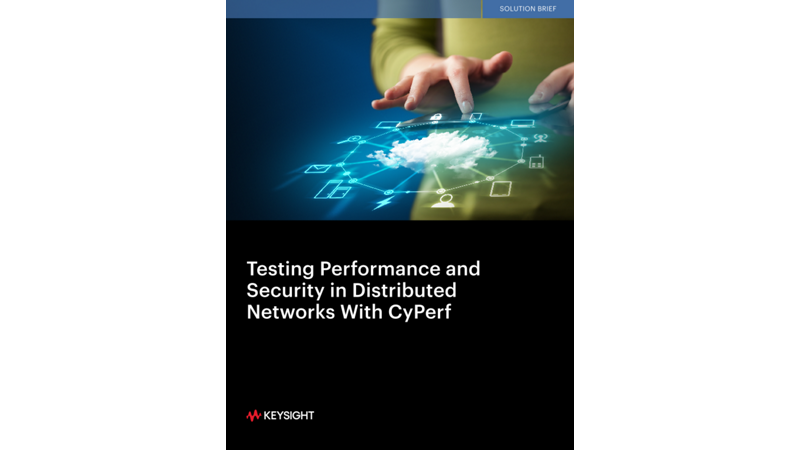 Testing Performance and Security in Distributed Networks With CyPerf